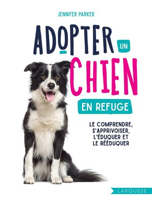 cover image of Adopter un chien en refuge
